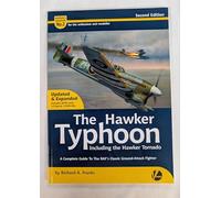 The Hawker Typhoon Including the Hawker Tornado: A Detailed Guide to the Raf's Classic Ground-Attack Fighter: 2 (Airframe & Miniature)