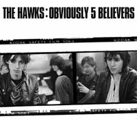 The Hawks Obviously 5 Believers (Vinyl) 12" Album