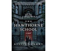 The Hawthorne School: A Novel