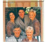 The Hayes Family - Celebrate His Love