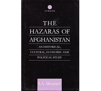 The Hazaras of Afghanistan: An Historical, Cultural, Economic and Political Study
