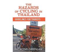 The Hazards of Cycling in Thailand: Guidelines for Tourists