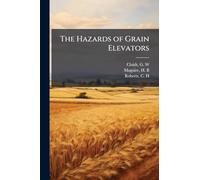 The Hazards of Grain Elevators