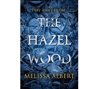 The Hazel Wood
