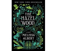 The Hazel Wood: A Novel by Melissa Albert (English) Paperback Book