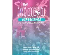 The HBCU Experience: The HBCU Dance 2nd Edition