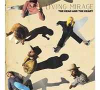 The Head and The Heart - Living Mirage