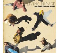 The Head and The Heart - Living Mirage