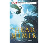 The Head of Mimir: A Marvel Legends of Asgard Novel