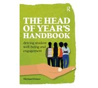 The Head of Year’s Handbook: Driving Student Well-being and Engagement (Practical Teaching)