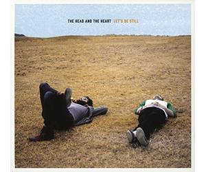 The Head & The Heart - Let's Be Still