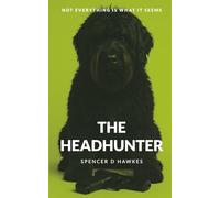 The Headhunter: Not everything is what it seems (Ian Taylor - espionage series)