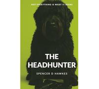 The Headhunter: Not everything is what it seems (Ian Taylor - espionage series)