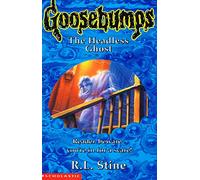 The Headless Ghost: No. 37 (Goosebumps)
