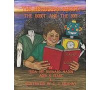 The Headless Ghost, The Robot And The Boy