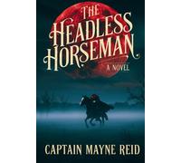 The Headless Horseman: Love and murder ride the Texas night.