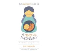 The Headspace Guide To...A Mindful Pregnancy : As Seen on Netflix