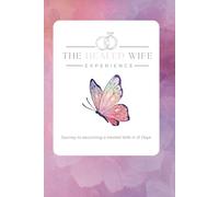 The Healed Wife Experience (International Copy): A 21-Day Journey to Becoming A Healed Wife