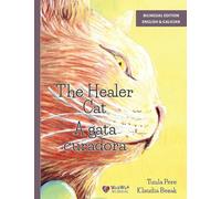 The Healer Cat / A gata curadora: Bilingual English-Galician Edition