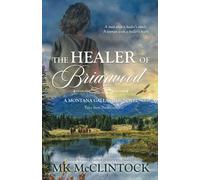 The Healer of Briarwood (Montana Gallagher Series)