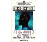 The Healer Within: The New Medicine of Mind and Body
