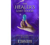 The Healer's Lost Touch (Healing Stone Series)