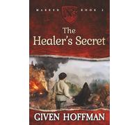 The Healer's Secret: 3 (MARKED)