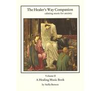 The Healer's Way Companion calming music for anxiety