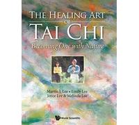 The Healing Art Of Tai Chi: Becoming One With Nature