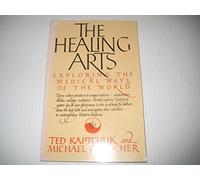The Healing Arts: Exploring the Medical Ways of the World