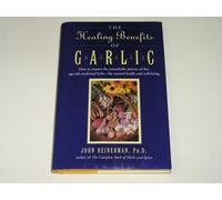 The Healing Benefits of Garlic
