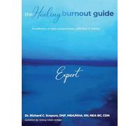 The Healing Burnout Guide: A Collection of Daily Perspectives, Reflection & Artistry - Expert: A Collection of Daily Perspectives, Reflection & Artistry - Expert