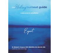 The Healing Burnout Guide: A Daily Journal for Self-Reflection - Expert (B & W Edition)