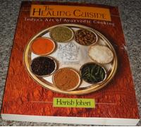 The Healing Cuisine: India'S Art of Ayurvedic Cooking (Healing Arts Press S.)