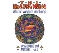 The Healing Drum : African Wisdom Teachings