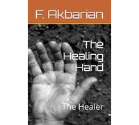 The Healing Hand: The Healer