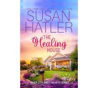 The Healing House: A Sweet Secret Billionaire Romance (River City)