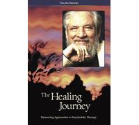 The Healing Journey (2nd Edition) : Pioneering Approaches to Psychedelic Therapy