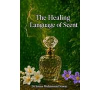 The Healing Language of Scent