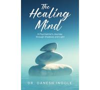 The Healing Mind: A Psychiatrist’s Journey