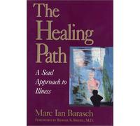 The Healing Path: A Soul Approach to Illness