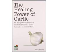 The Healing Power of Garlic