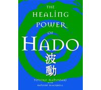 The Healing Power Of Hado