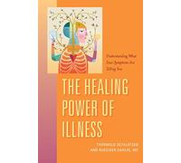 The Healing Power of Illness: Understanding What Your S - Paperback NEW Ruediger