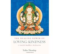 The Healing Power of Loving-Kindness: A Guided Buddhist Meditation