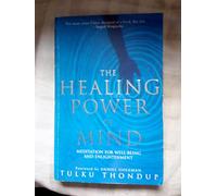 The Healing Power Of Mind: Simple Meditation Exercises For Health, Well-Being, And Enlightenment (Arkana S.)