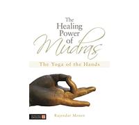 The Healing Power of Mudras