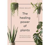 The Healing Power of Plants Hardback Book
