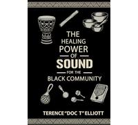 The Healing Power of Sound for the Black Community