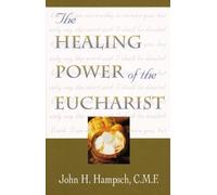The Healing Power of the Eucharist